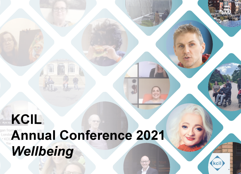 KCIL Annual Conference 2021 - Wellbeing, the background is a grid of the KCIL logo (diamonds with circles). In each circle is a photo of something KCIL has done in 2020-21, such as Zoom meetings. Plus there are photos of Steve Brown and Samantha Renke.