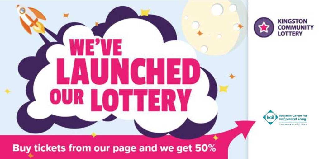 Illustration of a rocket, in the cloud is the words 'We've Launched our Lottery'. At the bottom it says 'Buy tickets from our page and we get 50%'. To the side is the Kingston Community Lottery logo and the KCIL logo