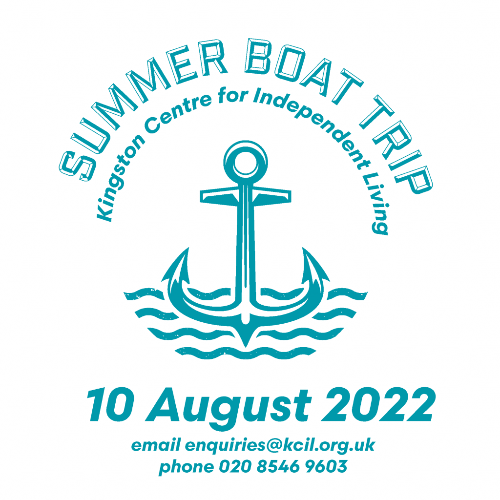 Summer Boat Trip, Kingston Centre for Independent Living, 10 August 2022, email enquiries@kcil.org.uk, phone 020 85469603