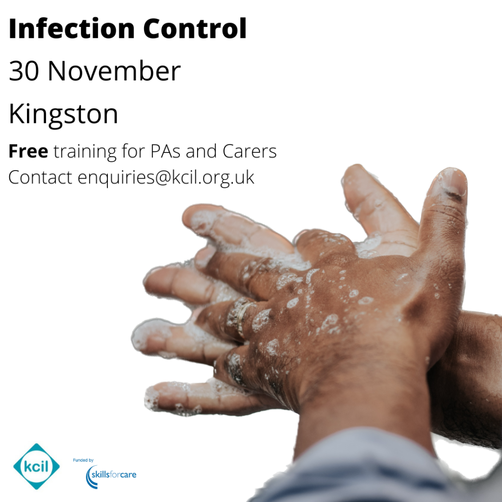 Infection Control, 30 November, Kingston, Free trainers for PAs and Carers, contact enquiries@kcil.org.uk