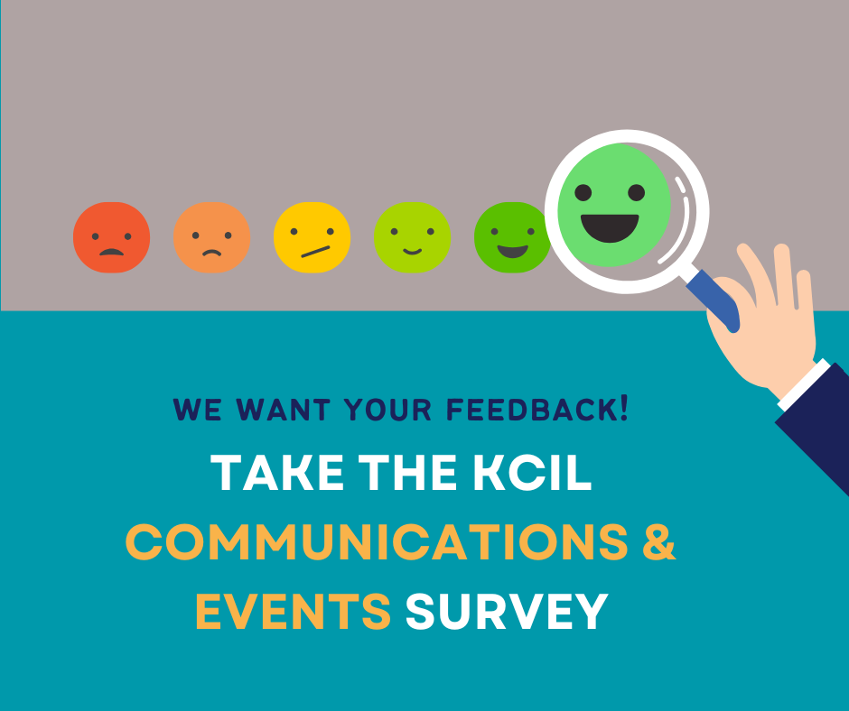 We want your feedback! Take the KCIL Communications and events survey